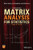 Matrix Analysis for Statistics (Wiley Series in Probability and Statistics)