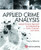 Applied Crime Analysis: A Social Science Approach to Understanding Crime, Criminals, and Victims