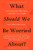 What Should We Be Worried About?: Real Scenarios That Keep Scientists Up at Night (Edge Question Series)