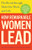 How Remarkable Women Lead: The Breakthrough Model for Work and Life