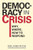 Democracy in Crisis: Why, Where, How to Respond (Points of View)