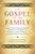 The Gospel of the Family: Going Beyond Cardinal Kasper's Proposal in the Debate on Marriage, Civil Re-Marriage and Communion in the Church