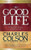 The Good Life: Seeking Purpose, Meaning, and Truth in Your Life