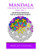 Mandala Coloring Book Mega Bundle Vol. 2 & 3: 100 Detailed Mandala Patterns