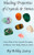 Healing Properties of Crystals & Stones: Learn how to use crystals every day to help you balance your body, mind, and spirit
