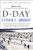 D Day: June 6, 1944: The Climactic Battle of World War II
