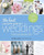 The Knot Complete Guide to Weddings: The Ultimate Source of Ideas, Advice, and Relief for the Bride and Groom and Those Who Love Them