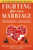 Fighting for Your Marriage: A Deluxe Revised Edition of the Classic Best-seller for Enhancing Marriage and Preventing Divorce