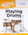 The Complete Idiot's Guide to Playing Drums, 2nd Edition