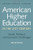 American Higher Education in the Twenty-First Century: Social, Political, and Economic Challenges