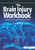 The Brain Injury Workbook: Exercises for Cognitive Rehabilitation (Speechmark Practical Therapy Manual)