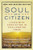 Soul of a Citizen: Living with Conviction in Challenging Times