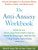 The Anti-Anxiety Workbook: Proven Strategies to Overcome Worry, Phobias, Panic, and Obsessions (The Guilford Self-Help Workbook Series)