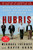 Hubris: The Inside Story of Spin, Scandal, and the Selling of the Iraq War