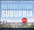 Retrofitting Suburbia, Updated Edition: Urban Design Solutions for Redesigning Suburbs