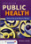 Public Health: What It Is and How It Works