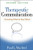 Therapeutic Communication, Second Edition: Knowing What to Say When