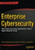 Enterprise Cybersecurity: How to Build a Successful Cyberdefense Program Against Advanced Threats