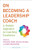 On Becoming a Leadership Coach: A Holistic Approach to Coaching Excellence