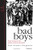 Bad Boys: Public Schools in the Making of Black Masculinity (Law, Meaning, and Violence)