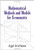 Mathematical Methods and Models for Economists
