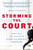 Storming the Court: How a Band of Law Students Fought the President--and Won