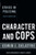 Character and Cops: Ethics in Policing