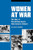Women at War: The Story of Fifty Military Nurses Who Served in Vietnam (Studies in Health, Illness, and Caregiving)