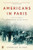 Americans in Paris: Life and Death Under Nazi Occupation