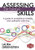 Assessing 21st Century Skills: A Guide to Evaluating Mastery and Authentic Learning