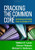 Cracking the Common Core: Choosing and Using Texts in Grades 6-12