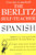 The Berlitz Self-Teacher -- Spanish: A Unique Home-Study Method Developed by the Famous Berlitz Schools of Language