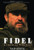 Fidel: A Critical Portrait