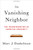 The Vanishing Neighbor: The Transformation of American Community