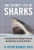 The Secret Life of Sharks: A Leading Marine Biologist Reveals the Mysteries of Shark Behavior