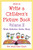 2: How to Write a Children's Picture Book Volume II: Word, Sentence, Scene, Story