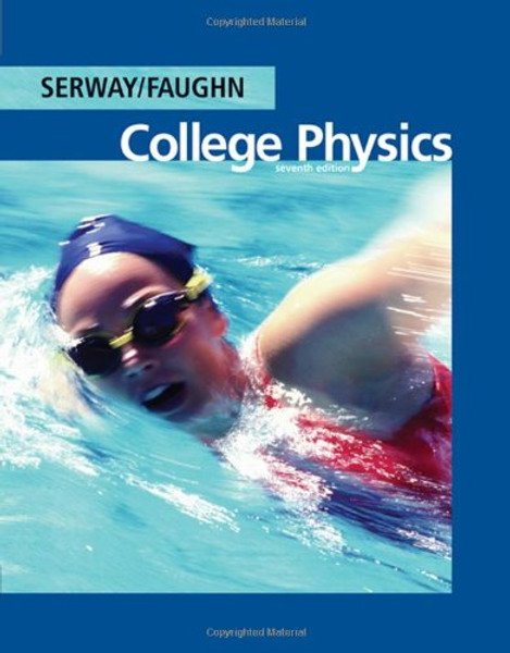 College Physics, 7th Edition (Available 2010 Titles Enhanced Web Assign)