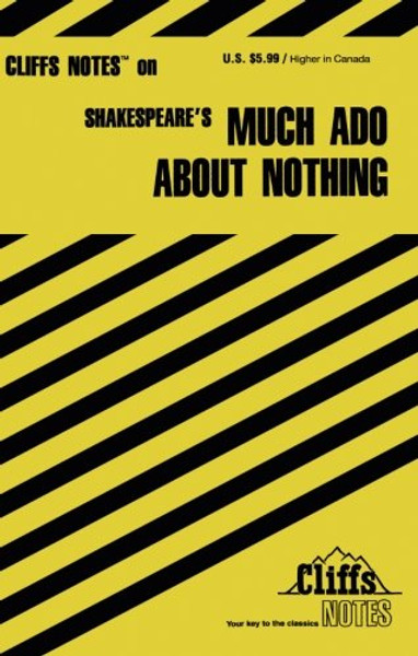 CliffsNotes on Shakespeare's Much Ado About Nothing (Cliffsnotes Literature Guides)