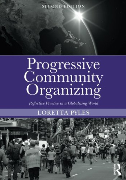 Progressive Community Organizing: Reflective Practice in a Globalizing World