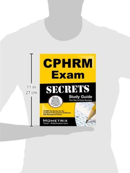 CPHRM Exam Secrets Study Guide: CPHRM Test Review for the Certified Professional in Healthcare Risk Management Exam