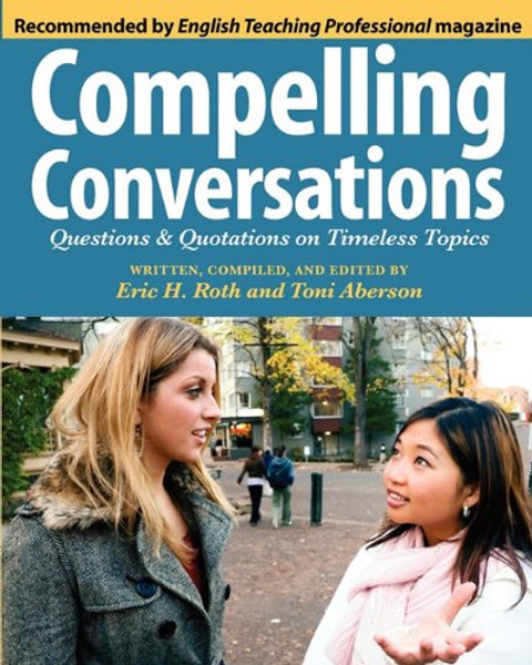 Compelling Conversations: Questions and Quotations on Timeless Topics