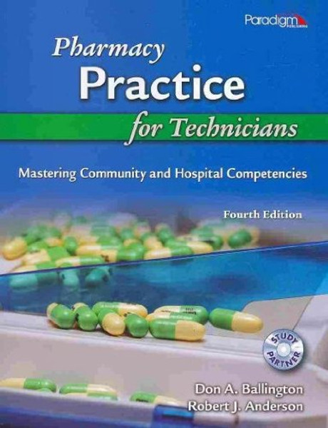 Pharmacy Practice for Technicians: Mastering Community and Hospital Competencies