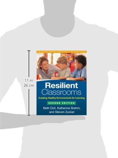 Resilient Classrooms, Second Edition: Creating Healthy Environments for Learning (The Guilford Practical Intervention in the Schools Series)