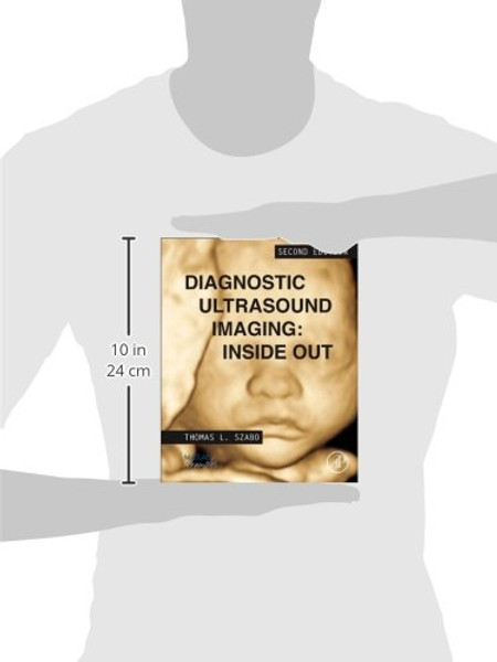 Diagnostic Ultrasound Imaging: Inside Out, Second Edition (Biomedical Engineering)