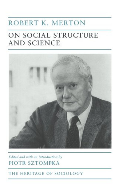 On Social Structure and Science (Heritage of Sociology Series)