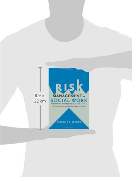 Risk Management in Social Work: Preventing Professional Malpractice, Liability, and Disciplinary Action