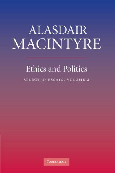 Ethics and Politics: Selected Essays Vol. 2