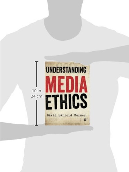 Understanding Media Ethics