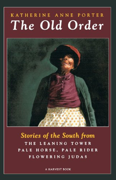 The Old Order: Stories of the South