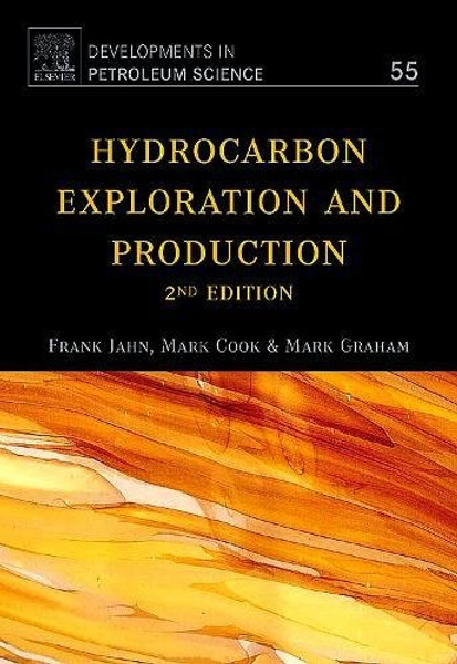 Hydrocarbon Exploration and Production, Volume 55, Second Edition (Developments in Petroleum Science)